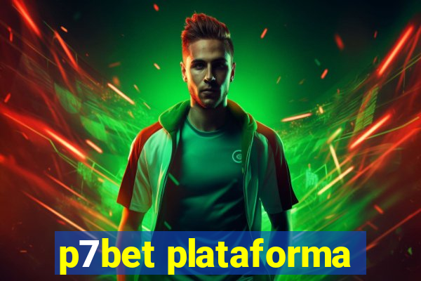 p7bet plataforma